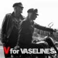 V For Vaselines