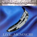 The Velvet Underground [LIVE MCMXCIII]