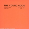 The Young Gods [XXY : The Twenty Years (1985-2005)]