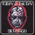 Today Is The Day / Metatron - The Descent