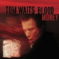 Tom Waits [Blood Money]