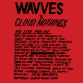 Wavves X Cloud Nothing - No Life For Me