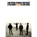 I Am Trying To Break Your Heart: A Film About Wilco