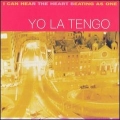  Yo La Tengo [I Can Hear The Heart Beating As One]