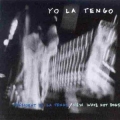 President Yo La Tengo / New Wave Hot Dogs